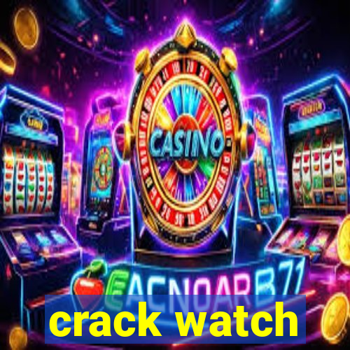 crack watch